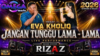 JANGAN TUNGGU LAMA - LAMA - EVA KHOLIQ - OMEGA MUSIC LIVE SURABAYA