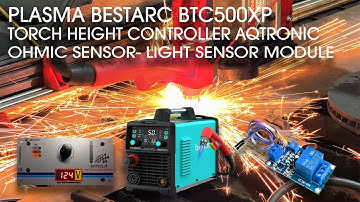 Plasma Cutting with Bestarc 500XP, Aqtronic THC & Ohmic Sensor - Smooth & Precise