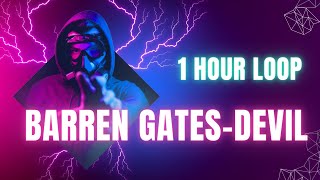 Barren Gates - Devil 1 Hour (Bass Boosted) II Chill & Enjoy II Classic World