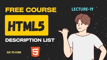 19: Description List (dl tag) in HTML | HTML Tutorial for Beginners | Esc to Code