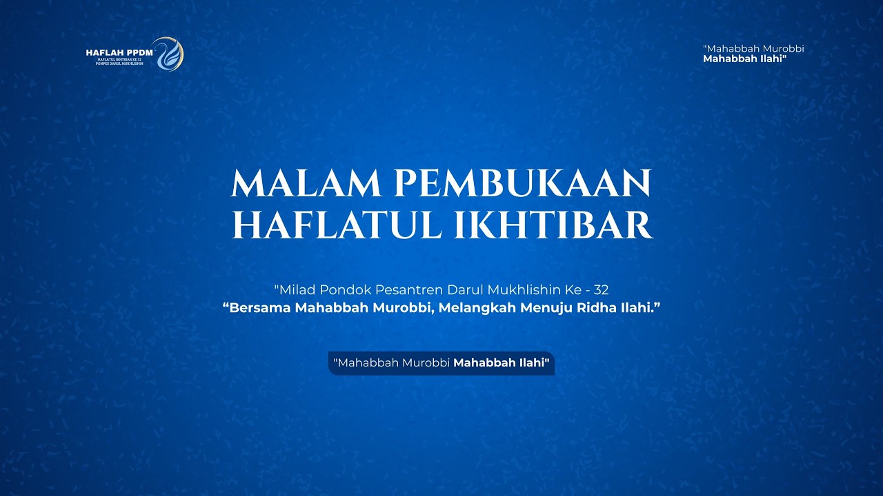 🔴LIVE - MALAM PEMBUKAAN HAFLATUL IKTIBAR KE-32 || PONDOK PESANTREN DARUL MUKHLISHIN