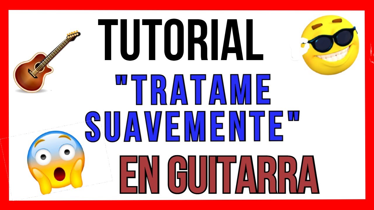TRATAME SUAVEMENTE GUITARRA TUTORIAL (COMPLETO) SODA STEREO