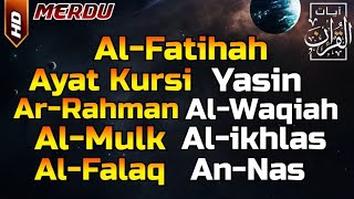 Surah Al Fatihah (Ayat Kursi) Yasin,Ar Rahman,Al Waqiah,Al Mulk,Al Ikhlas,Al Falaq,An Nas