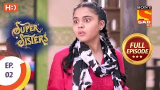 Super Sisters - Ep 2 - Full Episode - 7th August, 2018