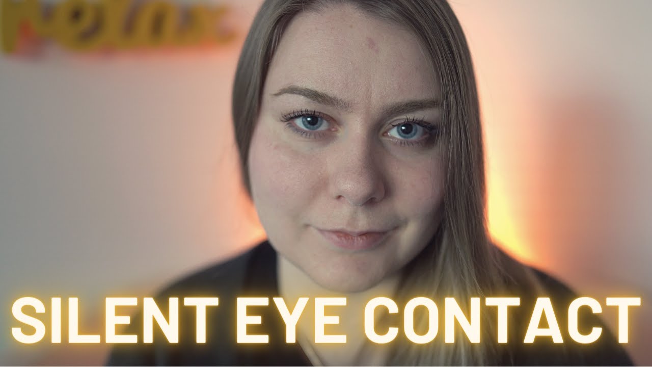 Silent Eye Contact ASMR