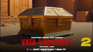 TANTARA MALAGASY - VATA VOLAFOTSY -2 (Tantara RADIO DON BOSCO) Tantara Lava