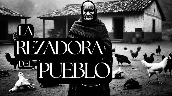 LA SEÑORA REZADORA DEL PUEBLO (2 RELATOS DE TERROR DEL CAMPO)