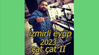 Çat Çat 2023 Roman Havasi İzmi̇rli̇ Eyüp 