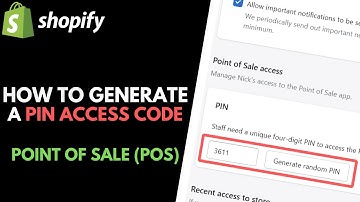 How to Generate PIN Access Code for Point of Sale (POS) in Shopify