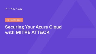 Securing Your Azure Cloud with MITRE ATT&CK
