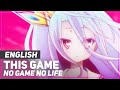 No Game No Life - "This Game" (Opening) TV-Size | ENGLISH ver | AmaLee
