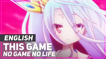 No Game No Life - "This Game" (Opening) TV-Size | ENGLISH ver | AmaLee