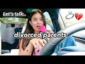 Girl Talk: Let&#39;s talk about Divorced Parents