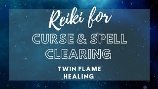 Reiki to clear curses and spells from you and your twin flame! Energy healing & clearing!