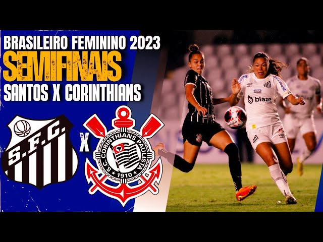 Santos x Corinthians: onde assistir ao vivo, que horas é, escalação e mais  da semifinal do Brasileirão feminino