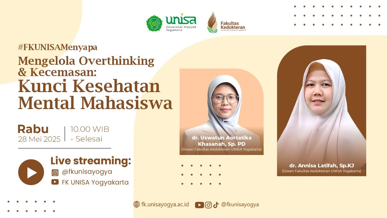 Mengelola Overthinking & Kecemasan: Kunci Kesehatan Mental Mahasiswa - dr. Annisa Latifah, Sp.KJ