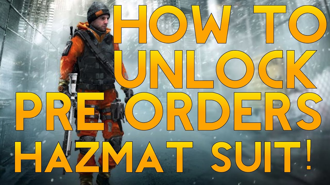The Division How To Unlock Pre-Order Gear (Hazmat Suit)