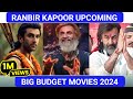 Ranbir kapoor upcoming movies 2024 to 2025