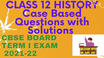 Class 12 History || CBSE Term I Exam 2021-22 || Case Based Questions with Answers ||