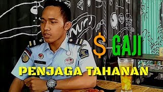 Part 5 Q n A : Berapa gaji penjaga tahanana atau sipir?
