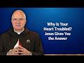 Why Is Your Heart Troubled? Jesus Gives You the Answer | Fifth Sunday of Easter
