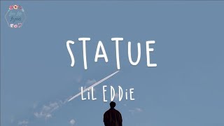 Lil Eddie - Statue (Lyric Video)