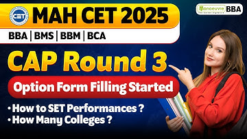 MAH CET BBA | BMS | BBM | BCA 2025 : CAP Round 3 | Option Form Filling Started