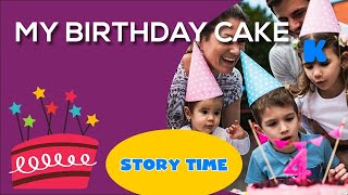 My Birthday Cake | Bed Time Stories for Kids | Kidsa English Story Time