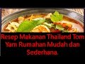 Resep Makanan Thailand Tom Yam Rumahan Mudah dan Sederhana
