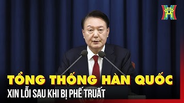 Ông Yoon Suk-yeol xin lỗi sau khi bị phế truất | Tin quốc tế | Tin tức