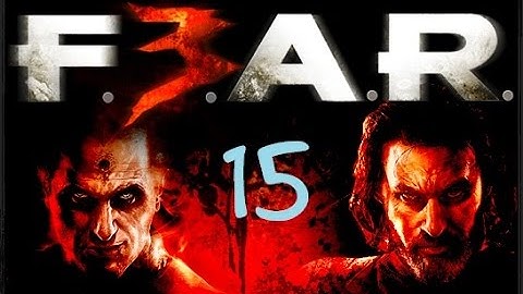 Fear 3 Point Man Part 15 Take down the chopper