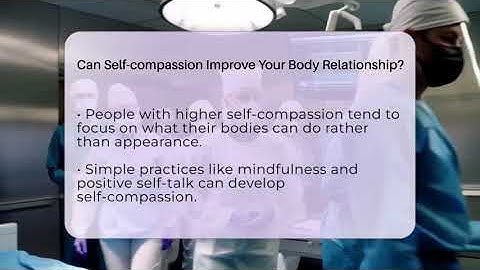 Can Self-compassion Improve Your Body Relationship? - Inside Body Image
