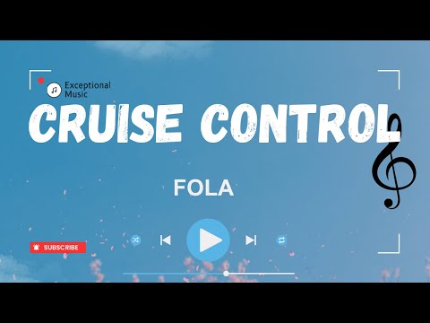 FOLA - Cruise Control (Lyrics) - YouTube