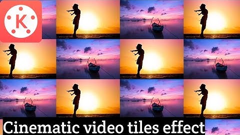 Cinematic video tiles effect on kinemaster |kinemaster tutorial