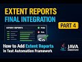 How to add Extent Reports in test automation framework. (Part 4)