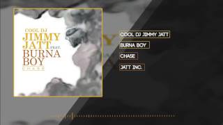 Video thumbnail of "DJ Jimmy Jatt - Chase (Official Audio) ft. Burna Boy"