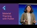 Material Theming with Flutter (Flutter Interact '19)