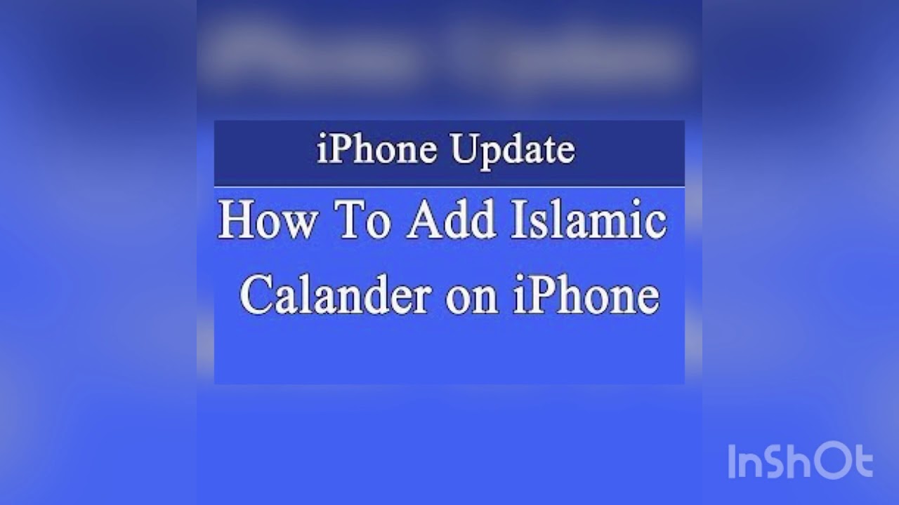 Enable Islamic Calendar on iPhone YouTube