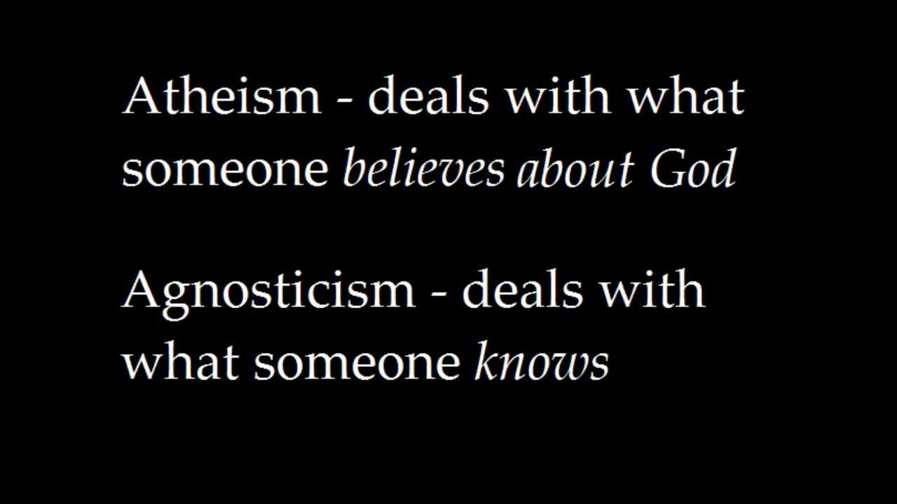 What is the difference between Agnostic and Atheist? - YouTube