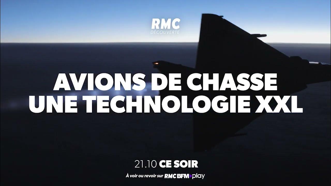 bande annonce Le génie français Avions de chasse Une technologie XXL sur RMC Découverte