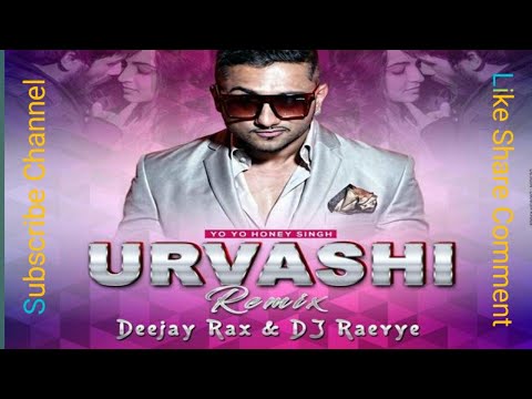 Urvashi (Remix) - Yo Yo Honey Singh.