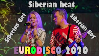 Siberian heat - Siberian Girl, Siberian Boy (Live 2020, Ekaterinburg) EURODISCO