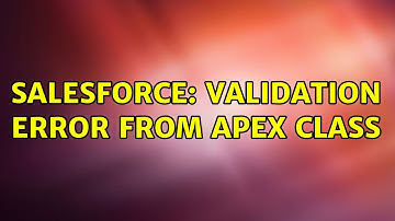 Salesforce: Validation Error from apex class