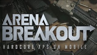 Arena Breakout Mobile Hardcore FPS
