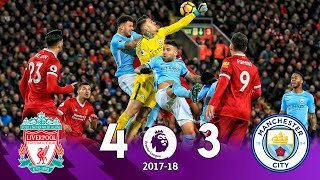 Liverpool v Man City 4 - 3 ➤ Extended Highlights 2018