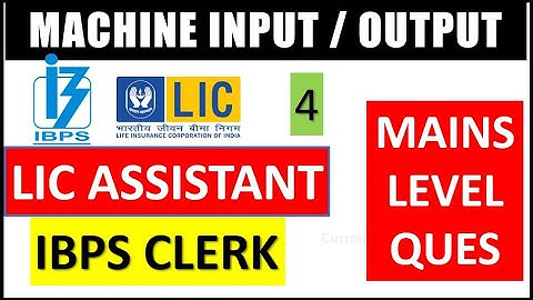 Machine Input for LIC  ASSISTANT MAINS , IBPS CLERK MAINS