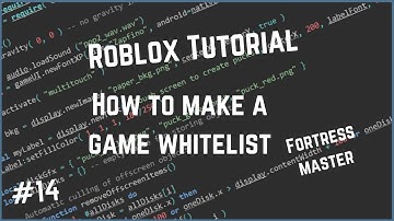 Roblox How To Make A Game Whitelist!