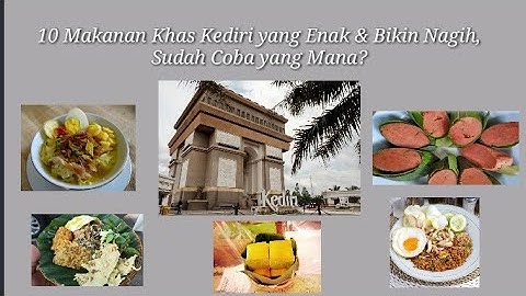 10 Makanan Khas Kediri yang Enak & Bikin Nagih, Sudah Coba yang Mana?
