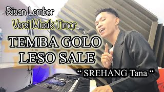 TEMBA GOLO LESO SALE SREHANG TANA Risan Lembor Terbaru 2025 Cipt