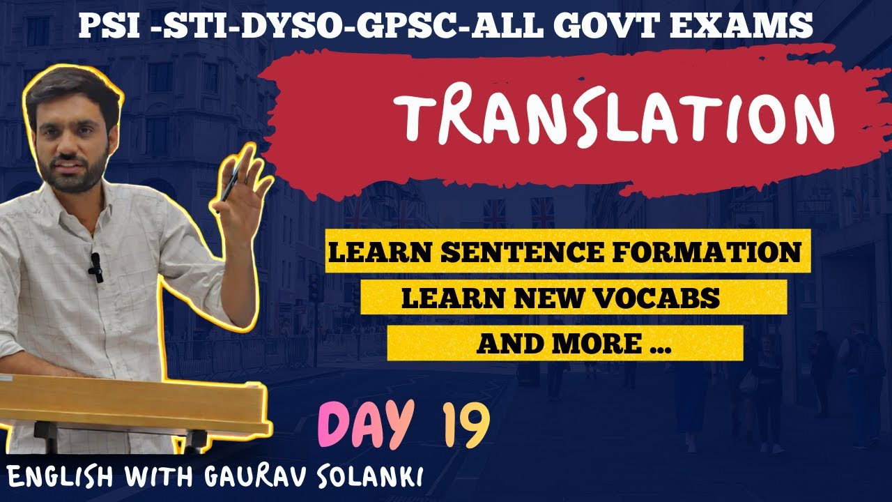 ગુજરાતી–અંગ્રેજી ટ્રાન્સલેશન | DAY 19 | CCE | PSI | STI | DYSO તમામ સ્પર્ધાત્મક પરીક્ષાઓ માટે ઉપયોગી